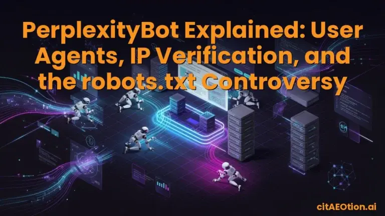 PerplexityBot Explained: User Agents, IP Verification, and the robots.txt Controversy
