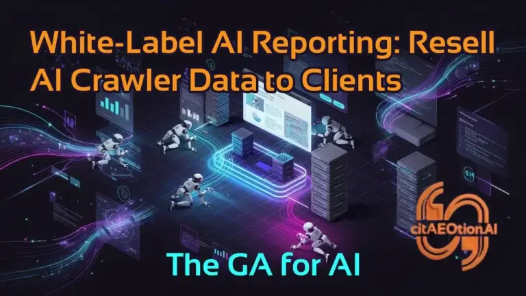 White-Label AI Reporting: Resell AI Crawler Data to Clients